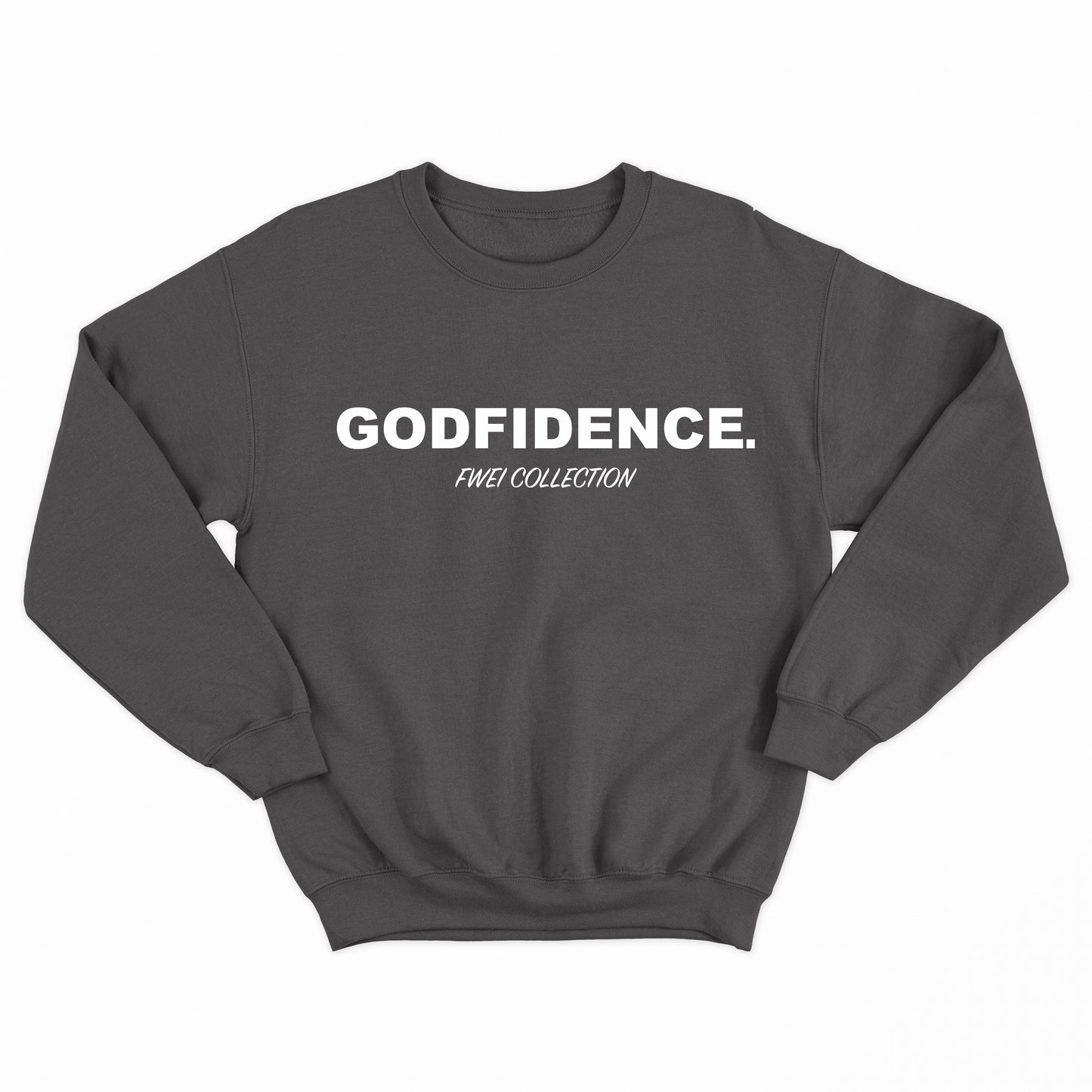 Godfidence Sweat Shirts
