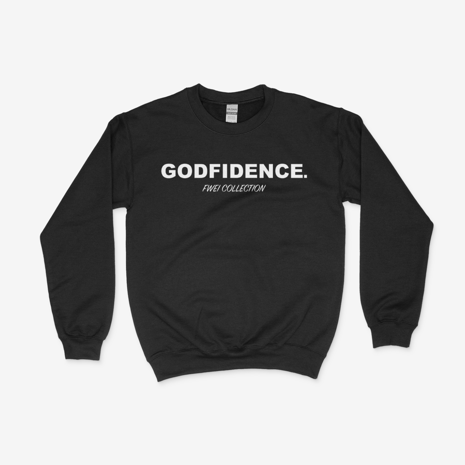 Godfidence Sweat Shirts